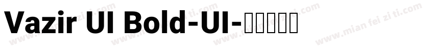Vazir UI Bold-UI字体转换